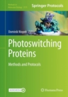 Photoswitching Proteins : Methods and Protocols - Book