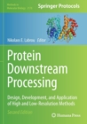 Protein Downstream Processing : Design, Development, and Application of High and Low-Resolution Methods - Book