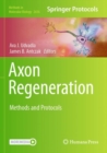 Axon Regeneration : Methods and Protocols - Book