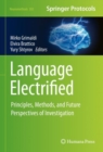 Language Electrified : Principles, Methods, and Future Perspectives of Investigation - Book