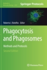 Phagocytosis and Phagosomes : Methods and Protocols - Book