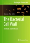 The Bacterial Cell Wall : Methods and Protocols - Book