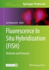 Fluorescence In Situ Hybridization (FISH) : Methods and Protocols - eBook