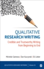 Qualitative Research Writing : Credible and Trustworthy Writing from Beginning to End - Book