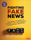 Fighting Fake News : Teaching Students to Identify and Interrogate Information Pollution - Book