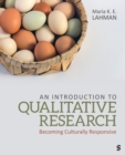 An Introduction to Qualitative Research : Becoming Culturally Responsive - eBook