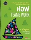 How Teams Work : A Playbook for Distributing Leadership - Book