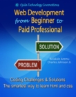 Web Development from Beginner to Paid Professional : Coding Challenges and Solutions - The smartest way to learn html and css - eBook