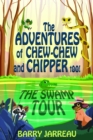 THE ADVENTURE'S OF CHEW CHEW AND CHIPPER TOO! - eBook