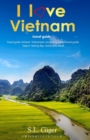 I love Vietnam Travel Guide : Travel Guide Vietnam, Vietnamese Vocabulary, Hanoi travel guide, Hanoi, Halong Bay, motorcycle travel. - Book