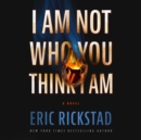 I Am Not Who You Think I Am - eAudiobook