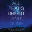 All That's Bright and Gone - eAudiobook