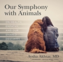 Our Symphony with Animals - eAudiobook