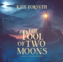 The Pool of Two Moons - eAudiobook