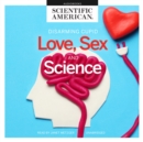 Love, Sex, and Science - eAudiobook