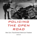 Policing the Open Road - eAudiobook
