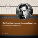Old-Time Radio Legends, Vol. 1: Humphrey Bogart - eAudiobook