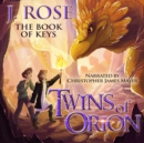 Twins of Orion: The Book of Keys - eAudiobook