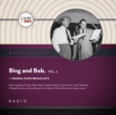 Classic Radio Spotlight: Bing and Bob, Vol. 2 - eAudiobook