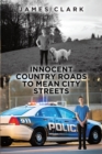 Innocent Country Roads to Mean City Streets - eBook