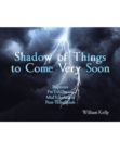 Shadow of Things to Come Very Soon - eBook