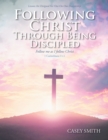 Following Christ through Being Discipled - eBook