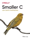 Smaller C : Lean Code for Small Machines - Book
