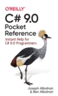 C# 9.0 Pocket Reference : Instant Help for C# 9.0 Programmers - Book