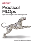 Practical MLOps : Operationalizing Machine Learning Models - Book