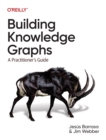 Building Knowledge Graphs : A Practitioner's Guide - Book