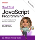 Head First JavaScript Programming : A Learner's Guide to Modern JavaScript - Book