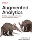 Augmented Analytics : Enabling Analytics Transformation for Data-Informed Decisions - Book