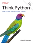 Think Python : How To Think Like a Computer Scientist - Book