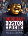 The Buddhas of Boston Sports: How Bill Belichick Ended The Opioid Crisis - eBook
