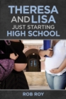 Theresa and Lisa: Just Starting High School - eBook