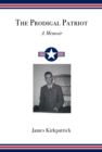 The Prodigal Patriot : A Memoir - eBook