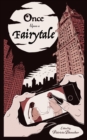 Once Upon A Fairytale : Modern Retellings of Classic Fairytales - eBook