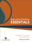 Executive Director Essentials : A Guide to Success for Every Exec - eBook