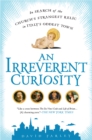 Irreverent Curiosity - eBook