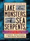 Field Guide to Lake Monsters, Sea Serpents, and Other Mystery Denizens of the Deep - eBook