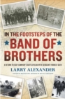In the Footsteps of the Band of Brothers - eBook