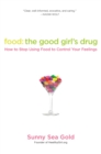 Food: The Good Girl's Drug - eBook
