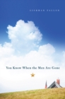 You Know When the Men Are Gone - eBook
