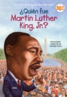 Qui n fue Martin Luther King, Jr.? - eBook