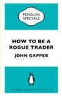 How To Be a Rogue Trader - eBook