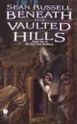 Beneath the Vaulted Hills - eBook
