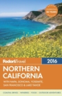 Northern California 2016 : With Napa, Sonoma, Yosemite, San Francisco & Lake Tahoe - Book