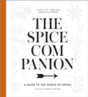 The Spice Companion : A Guide to the World of Spices: A Cookbook - Book