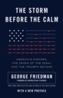 The Storm Before the Calm : America's Discord, the Coming Crisis of the 2020s, and the Triumph Beyond - Book