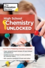 High School Chemistry Unlocked : Your Key to Understanding and Mastering Complex Chemistry Concepts - Book
